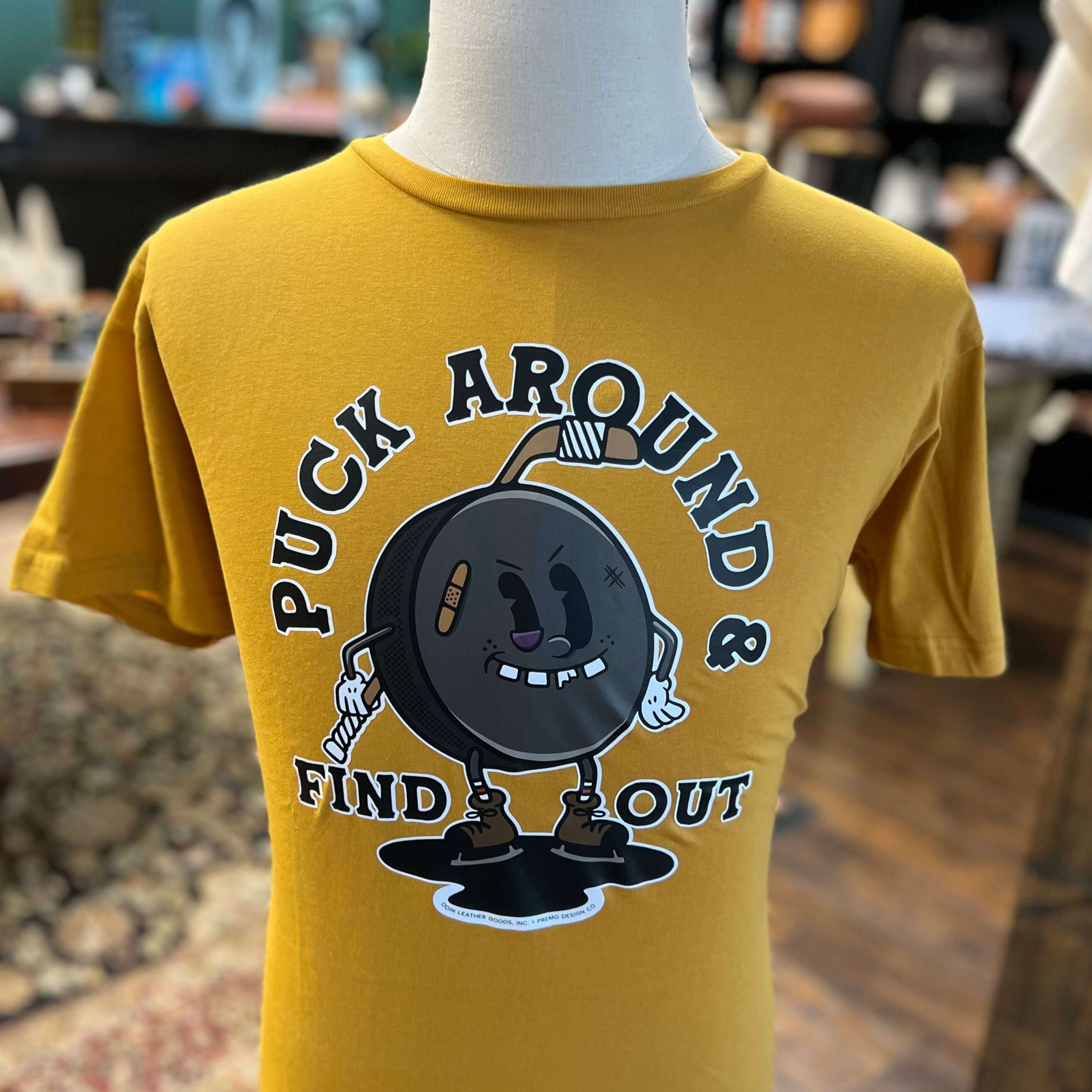 T-Shirt: Puck Around and Find Out