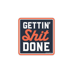 Sticker - Gettin' Shit Done