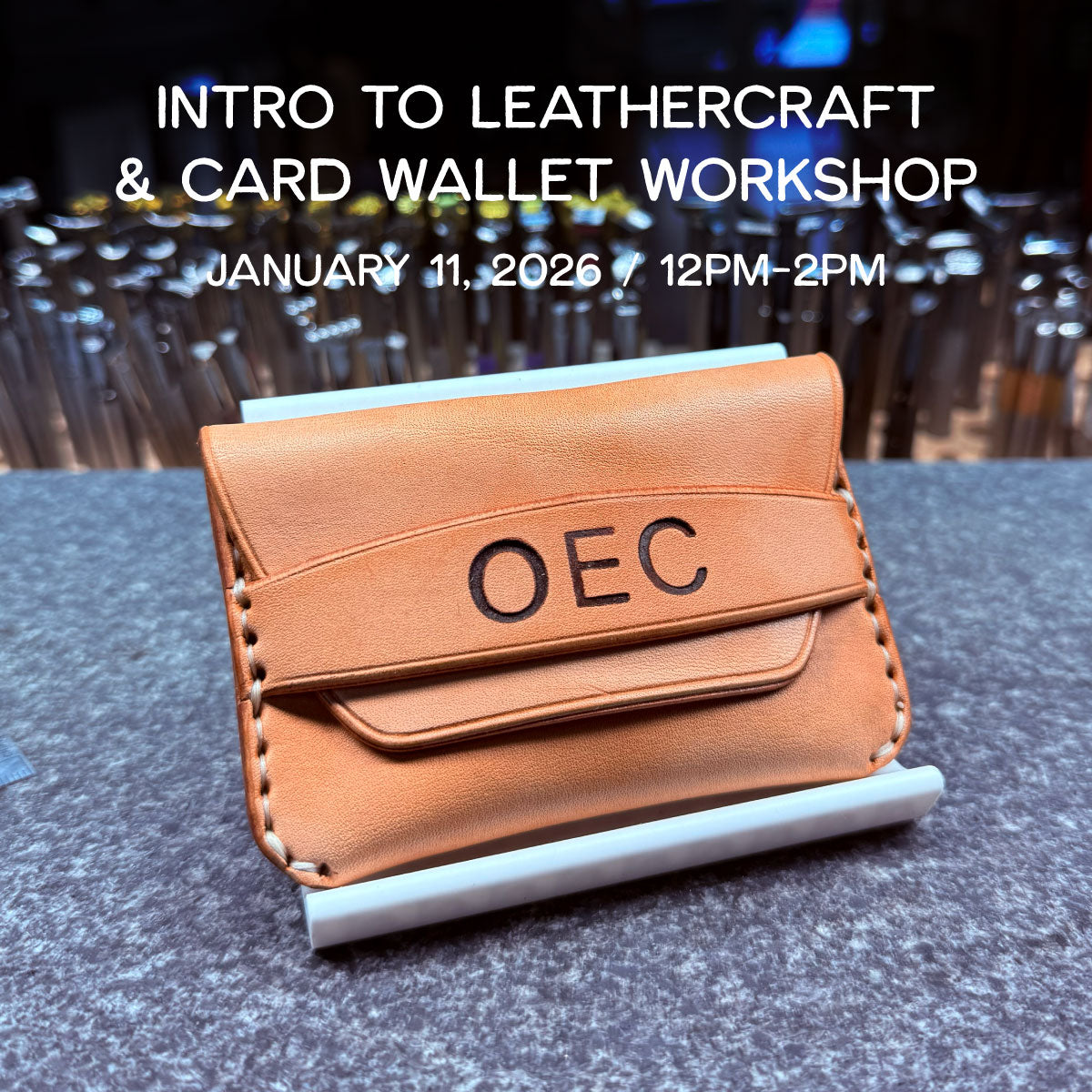 Intro to Leather + Card Slip Workshop - Sunday, January 11, 2026, Noon-2pm