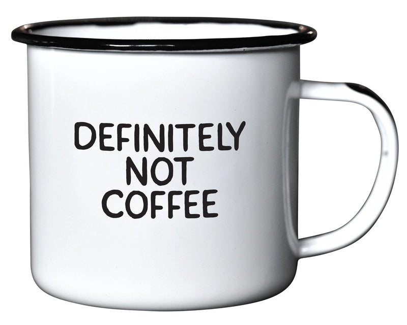 Enamel Mug - Definitely Not Coffee