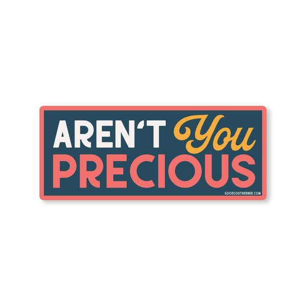 Sticker - Aren't You Precious