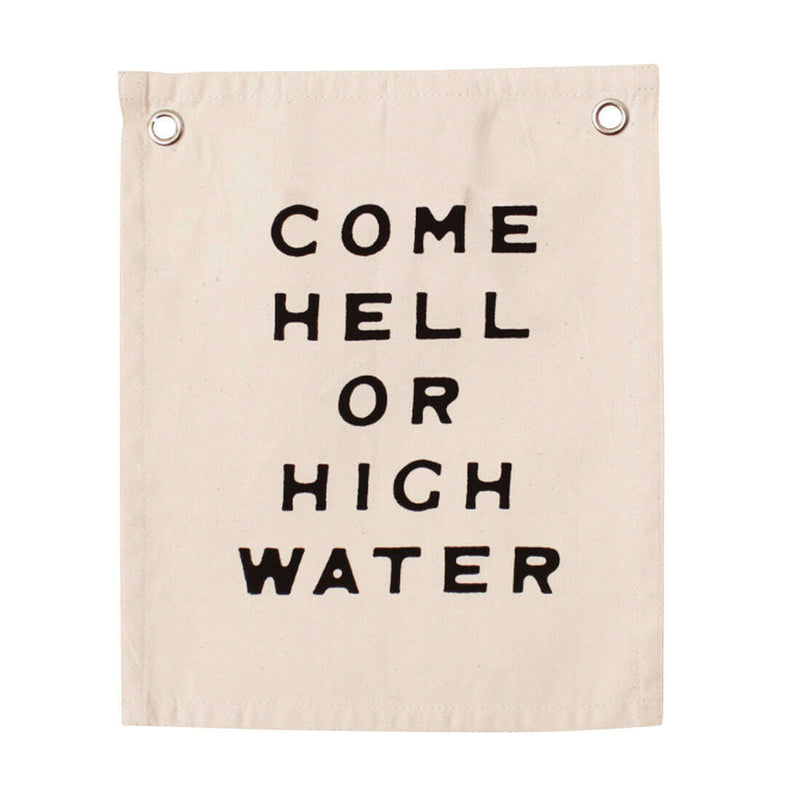 Banner: Come Hell Or High Water