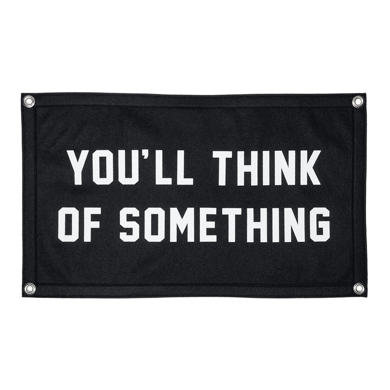 Camp Flag: You'll Think of Something