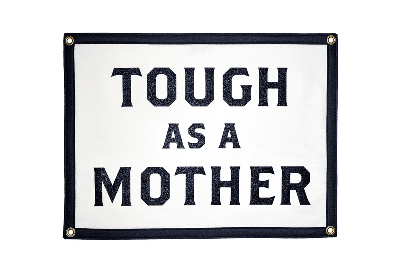 Camp Flag: Tough as a Mother