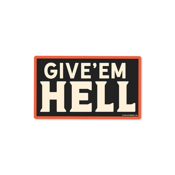 Sticker - Give 'Em Hell