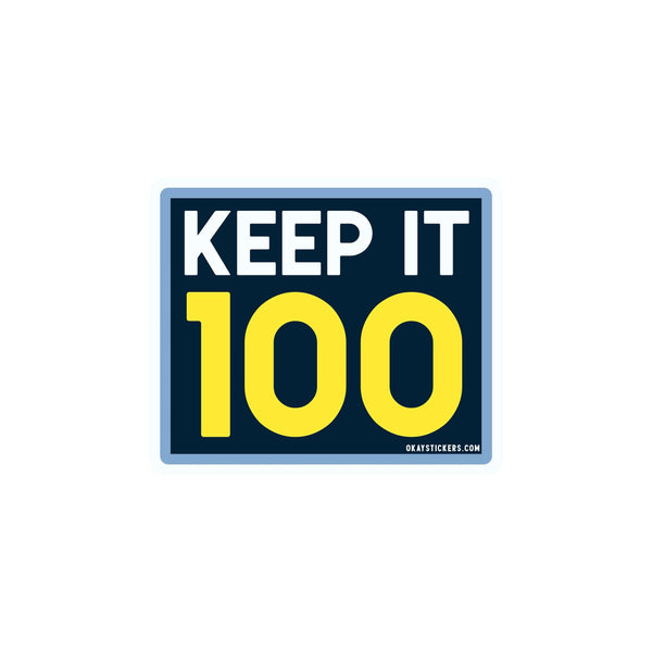 Sticker - Keep it 100