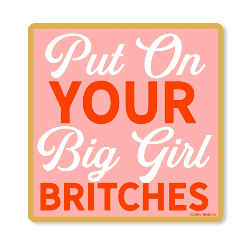 Sticker - Put On Your Big Girl Britches