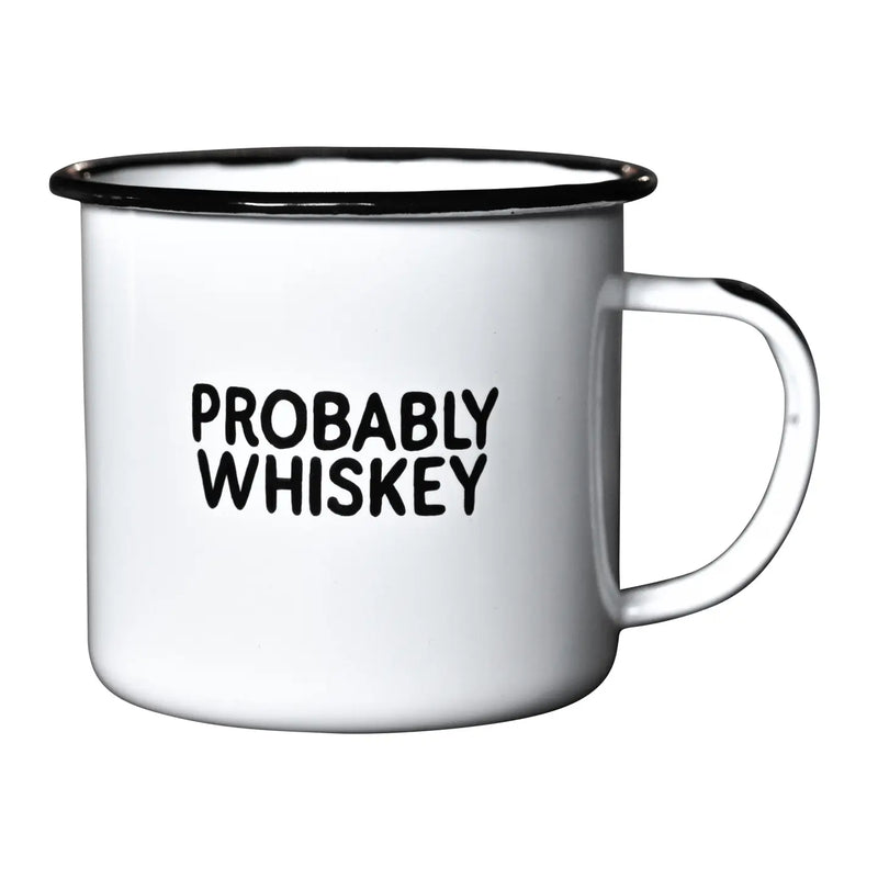 Enamel Mug - Probably Whiskey