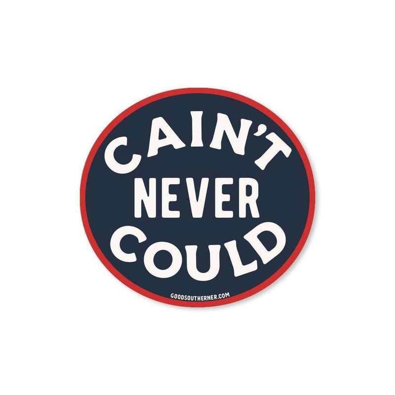 Sticker - Cain't Never Could - Odin Leather Goods